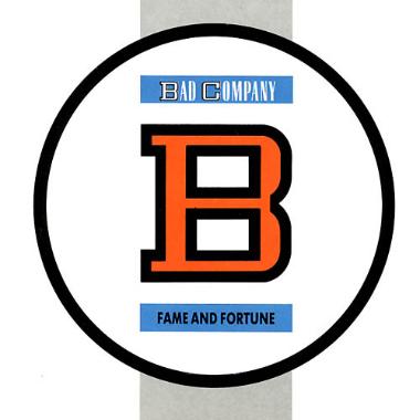 Bad Company -  Fame and Fortune